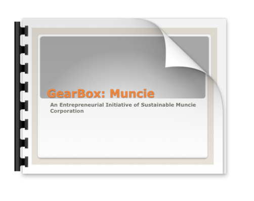 GearBox Muncie Presentation given to Muncie City Council