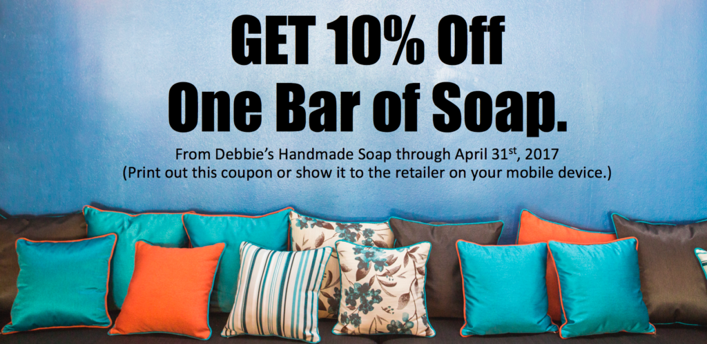 Click the coupon above to open up a larger image, then print it. Take the coupon to Debbie's Handmade Soap or SHOW the coupon on your mobile device inside the store to redeem. 