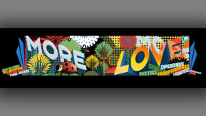 Design of the mural “MORE LOVE” by Chris Silva.